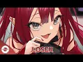 Lagu Nightcore - LOSER - (Lyrics)