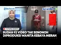 Download Lagu Wanita Kebaya Merah Telah Produksi 92 Video Syur, Ditawar Hingga Jutaan Rupiah