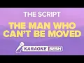 Download Lagu The Script - The Man Who Can't Be Moved (Karaoke)