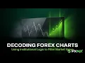 Decoding Forex Charts Using Institutional Logic to Filter Market Noise