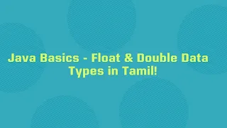 Java Basics part 2 Float Double Data Types Explained in Tamil Detailed