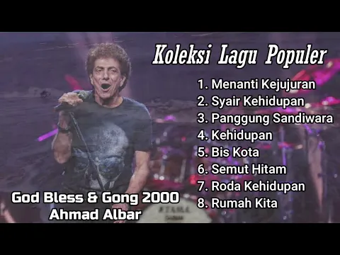 Download MP3 GOD BLESS \u0026 GONG 2000 | AHMAD ALBAR | Koleksi Populer | Menanti Kejujuran | Video Musik | Dunia RF