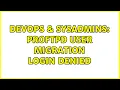DevOps SysAdmins Proftpd user migration login denied