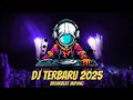Download Lagu DJ TERBARU 2025 FULL BASS BREAKBEAT JAIPONG