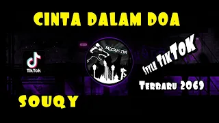 Download DJ STYLE TERBARU - CINTA DALAM DOA - SOUQY - BASS NGAWUR HOREGGG‼️YAUDAHIYA MP3