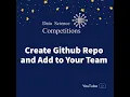 3 - Create Github Repository and Add to Your Github Team