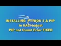 Install Python 3 in Kali all version PIP not Found Error Fixed Pip3 Install Cocoon Campus