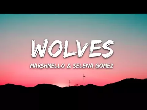 Download MP3 Selena Gomez, Marshmello - Wolves (Lyrics)