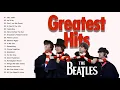 Lagu Best The Beatles Songs 2021 - The Beatles Greatest Hits - The Beatles Songs Playlist