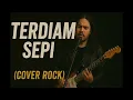 Lagu TERDIAM SEPI (NAZIA) - ROCK COVER