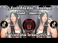 Download Lagu DJ AKU MAU CARI JALAN TENGAH | DJ KASIH ABA ABA BREAKBEAT SOUND ONEONLEE VIRAL TIKTOK TERHARU 2025 !