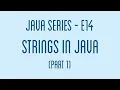 Strings in Java - Part 1 Everything you need to know Java Series