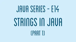 Strings in Java - Part 1 Everything you need to know Java Series