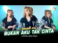 BUKAN AKU TAK CINTA - Dara Fu \