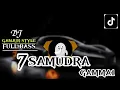 Download Lagu DJ BAND GANJUR STYLE 7 SAMUDRA SLOW FULL BASS VIRAL TIK TOK TERBARU
