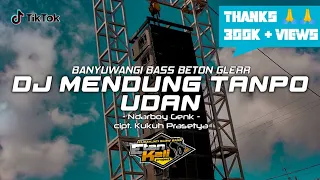 Download DJ MENDUNG TANPO UDAN  —  SLOW BASS GLERR | Curahjati Slow Bass TIKTOK Viral MP3
