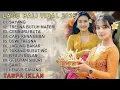 Download Lagu TRENDING‼️ LAGU BALI TERBARU 2025 VIRAL TIKTOK PALING DICARI Tresna Butuh Materi Care Kane Bebai