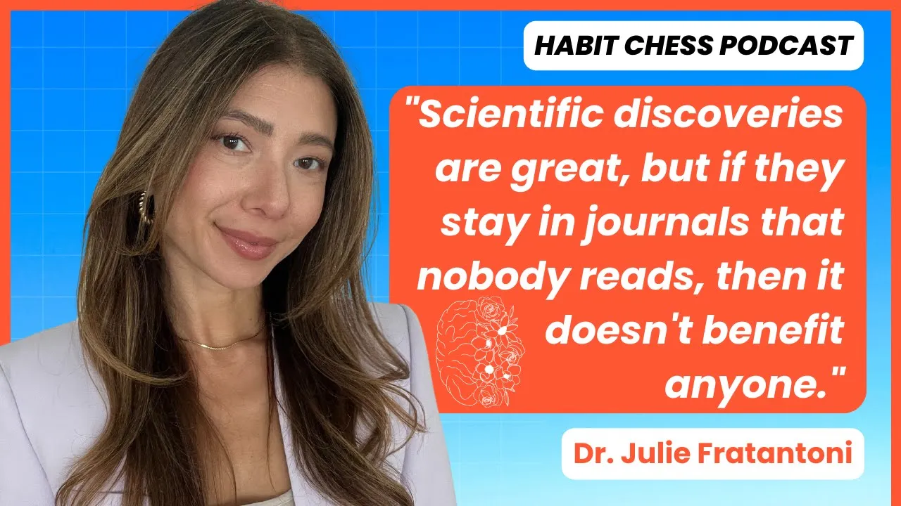 Enhancing Focus Through Cognitive Neuroscience w/ Dr. Julie Fratantoni | Habit Chess Podcast