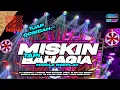 Lagu DJ QOSIDAH - MISKIN TAPI BAHAGIA STYLE JENGAT MIDDLE NGEPLAK YG KALIAN CARI CARI | AMIR DISCJOKEY