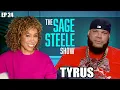 Tyrus The Sage Steele Show