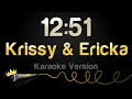 Download Lagu Krissy \u0026 Ericka - 12:51 (Karaoke Version)