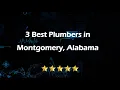 3 Best Plumbers in Montgomery Alabama Plumbing Services