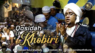 Download QOSIDAH KHOBIRI (PALING MENYEJUKAN HATI) MAJLIS NURUL MUSTHOFA \ MP3