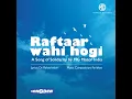 Raftaar Wahi Hogi - Faridkot