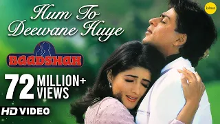 Hum To Deewane Huye HD VIDEO Shahrukh Khan Twinkle Khanna Baadshah 90 S Romantic Hindi Song 