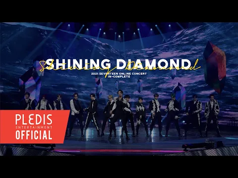 Download MP3 [SPECIAL VIDEO] SEVENTEEN(세븐틴) - Shining Diamond @2021 SEVENTEEN ONLINE CONCERT ＜IN-COMPLETE＞