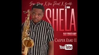  shela sam deep nia pearl boohle mano saxophone cover by casper esau ii