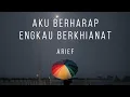 Download Lagu Aku Berharap Engkau Berkhianat - Arief (Lirik Lagu)
