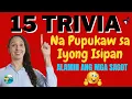 15 Trivia Tagalog at Sagot Pinoy Trivia - Mga Tagalog Trivia Random Trivia Questions and Answers