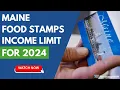 Maine Food Stamp Income Limits for 2024