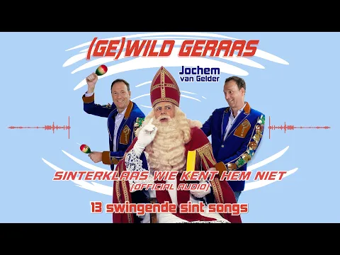 Download MP3 Jochem Van Gelder - Sinterklaas Wie Kent Hem Niet (2021 Versie) [Official Audio]