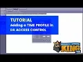 TUTORIAL - Using the Time Profile Feature in DX Access Control Software