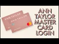 How to Login Ann Taylor Mastercard Account Online 2023