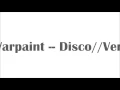 Warpaint Disco//Very Lyrics