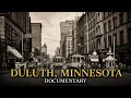 America s Millionaire Capital That the World Forgot Duluth Minnesota