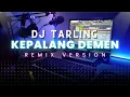 Dj Tarling Jadul Kepalang demen \