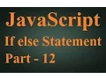 Beginner JavaScript Tutorial 12 - If else Statement Hindi
