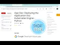App Dev Deploying the Application into Kubernetes Engine - Python quick