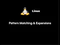 Linux Fundamentals - Pattern Matching Expansions