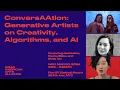 Generative Artists on Creativity Algorithms and AI