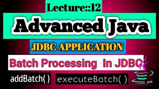 Advanced Java Lecture 12 On Batch Processing In JDBC 13 May 2022 Smart Java Developer