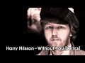 Download Lagu Harry Nilsson  - [Can't Live if living is] \