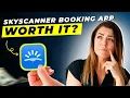 Skyscanner Booking App Review 2026 Pros and Cons - Honest Unbiased