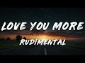 Rudimental - Love You More (Lyrics)