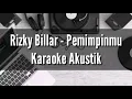 Download Lagu Rizky Billar - Pemimpinmu ( Karaoke Akustik )