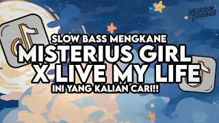 dj misterius girl x live my life mashup slow bass santuy style trabas viral tiktok 2025